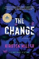 Kirsten Miller, Kristen Miller - The Change