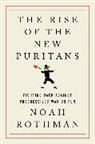 Noah Rothman - The Rise of the New Puritans