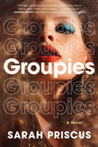 Sarah Priscus - Groupies