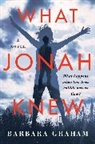 Barbara Graham, Graham Barbara - What Jonah Knew
