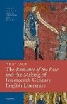Philip Knox, Philip (University Lecturer in Medieval Engl Knox, Knox Philip - Romance of the Rose and the Making of Fourteenth Century English