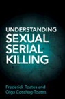Olga Coschug-Toates, Coschug-Toates Olga, Frederick Toates, Frederick (The Open University Toates - Understanding Sexual Serial Killing
