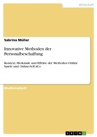 Sabrina Müller - Innovative Methoden der Personalbeschaffung