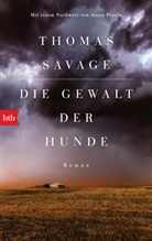 Thomas Savage - Die Gewalt der Hunde