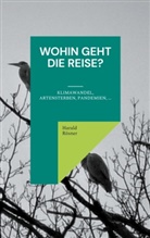 Harald Rösner - Wohin geht die Reise?