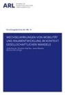 Janna Albrecht, Janna Albrecht u a, Christia Holz-Rau, Christian Holz-Rau, Martina Hülz, Ulrike Reutter - Wechselwirkungen von Mobilität und Raumentwicklung im Kontext gesellschaftlichen Wandels