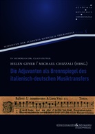 Chizzali, Michael Chizzali, Helen Geyer - Die Adjuvanten als Brennspiegel des italienisch-deutschen Musiktransfers
