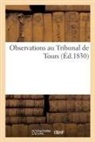 Barthe, Barthé, Collectif, Jean-André Gairal - Observations au tribunal de tours