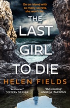 Helen Fields, Fields Helen - The Last Girl to Die