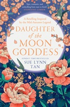 Sue Lynn Tan - Daughter of the Moon Goddess