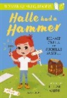 Richard O'Neill, Michelle Russell, Elijah Vardo - Halle had a Hammer: A Bloomsbury Young Reader