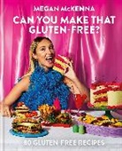 Megan McKenna - Can You Make That Gluten-Free?