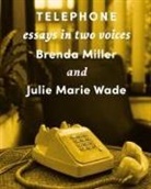 Brenda Miller, Brenda/ Wade Miller, Julie Marie Wade - Telephone