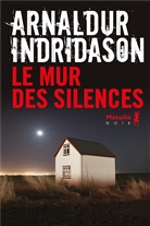 Arnaldur Indridason, Arnaldur Indridason (1961-....), Indridason Arnaldur - Le mur des silences
