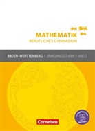 Frédériqu Chauffer, Frédérique Chauffer, Elke Preckel, Ott Feszler, Otto Feszler, Frédérique Chauffer... - Mathematik - Berufliches Gymnasium - Baden-Württemberg - Jahrgangsstufen 1/2