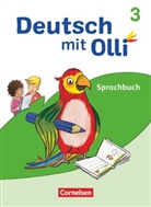 Alexandra Thiel, Christine Kröner, Heidrun Rebenstorff, Kathrin Lattus, Christin Kröner, Christine Kröner... - Deutsch mit Olli - Sprache 2-4 - Ausgabe 2021 - 3. Schuljahr