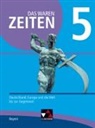 Diete Brückner, Dieter Brückner, Ja Castner, Jan Castner, Josef Koller, Josef u a Koller... - Das waren Zeiten 5 Schülerband Neue Ausgabe Gymnasium in Bayern