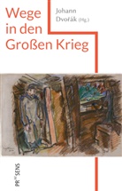 Johan Dvorák, Johann Dvorák - Wege in den Großen Krieg