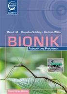 Bern Hill, Bernd Hill, Corneliu Schilling, Cornelius Schilling, Hartmut Witte - Bionik - Roboter und Prothesen