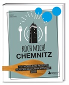 Diana Drechsel - Koch mich! Chemnitz - Das Kochbuch
