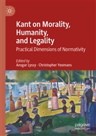 Ansga Lyssy, Ansgar Lyssy, Yeomans, Yeomans, Christopher Yeomans - Kant on Morality, Humanity, and Legality