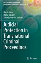 Martin Böse, Mari Bröcker, Maria Bröcker, Anne Schneider - Judicial Protection in Transnational Criminal Proceedings