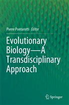 Pierr Pontarotti, Pierre Pontarotti - Evolutionary Biology-A Transdisciplinary Approach