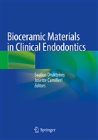 Camilleri, Camilleri, Josette Camilleri, Sauliu Drukteinis, Saulius Drukteinis - Bioceramic Materials in Clinical Endodontics