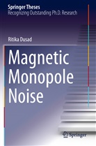 Ritika Dusad - Magnetic Monopole Noise