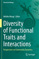 Akihik Mougi, Akihiko Mougi - Diversity of Functional Traits and Interactions