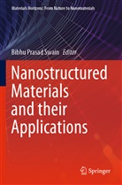 Bibh Prasad Swain, Bibhu Prasad Swain, Bibhu Prasad Swain - Nanostructured Materials and their Applications