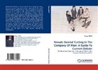 Olugu Ukpai - Female Genital Cutting In The Company Of Men: A Guide To Current Debate