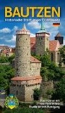 Renate Peter, Dietmar Berthold - Bautzen - Historische Stadt in der Oberlausitz