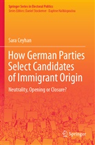 Sara Ceyhan - How German Parties Select Candidates of Immigrant Origin