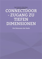 Ing Friedrich, Inge Friedrich, Ulrik Kluge, Ulrike Kluge, Bernd Laudenbach - ConnectDoor - Zugang zu tiefen Dimensionen