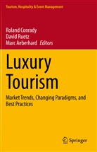 Marc Aeberhard, Roland Conrady, Davi Ruetz, David Ruetz - Luxury Tourism
