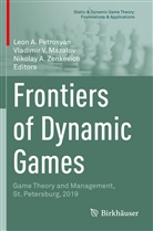 Nikolay A Zenkevich, Vladimir V. Mazalov, Leon A. Petrosyan, Vladimi V Mazalov, Vladimir V Mazalov, Nikolay A. Zenkevich - Frontiers of Dynamic Games
