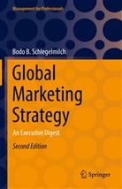 Bodo B Schlegelmilch, Bodo B. Schlegelmilch - Global Marketing Strategy