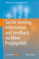 Yitian Shao - Tactile Sensing, Information, and Feedback via Wave Propagation