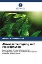 Maroua Ben Messaoud - Abwasserreinigung mit Makrophyten