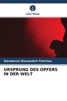 Dieudonné Dieunedort Tintcheu - URSPRUNG DES OPFERS IN DER WELT