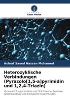 Ashraf Sayed Hassan Mohamed - Heterozyklische Verbindungen (Pyrazolo[1,5-a]pyrimidin und 1,2,4-Triazin)