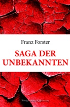 Franz Forster - Saga der Unbekannten