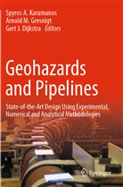 Gert J. Dijkstra, Arnold M. Gresnigt, Gert J Dijkstra, Spyros A. Karamanos, Arnol M Gresnigt, Arnold M Gresnigt - Geohazards and Pipelines