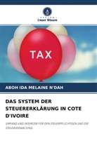 Aboh Ida Melaine N'Dah - DAS SYSTEM DER STEUERERKLÄRUNG IN COTE D'IVOIRE