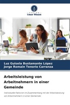 Luz Guisel Bustamante López, Luz Guisela Bustamante López, Jo Tenorio Carranza, Jorge  Romain Tenorio Carranza, Jorge Romain Tenorio Carranza - Arbeitsleistung von Arbeitnehmern in einer Gemeinde