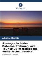 Adesina Adegbite, Oluwatoyin Yusuf - Szenografie in der Bühnenaufführung und Tourismus im traditionell-afrikanischen Festival