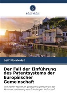 Leif Nordkvist - Der Fall der Einführung des Patentsystems der Europäischen Gemeinschaft