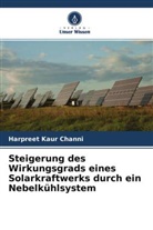 Harpreet Kaur Channi - Steigerung des Wirkungsgrads eines Solarkraftwerks durch ein Nebelkühlsystem