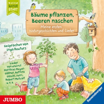 Sandra Grimm, Inga Reuters - Bäume pflanzen, Beeren naschen, Audio-CD (Audio book) - Meine ersten Naturgeschichten und Lieder